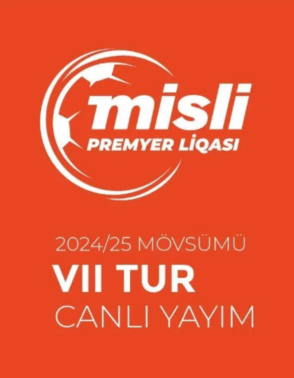 Premyer Liqası 2024/25 sezonunun 7. turu canlı yayım